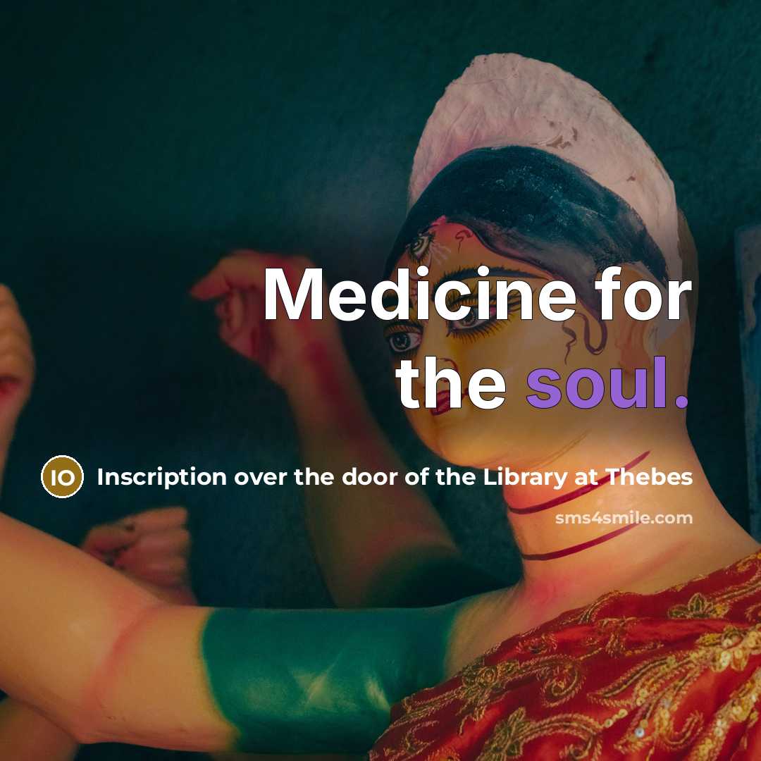 “Medicine for the soul.” quote by Inscription over the door of the Library at Thebes