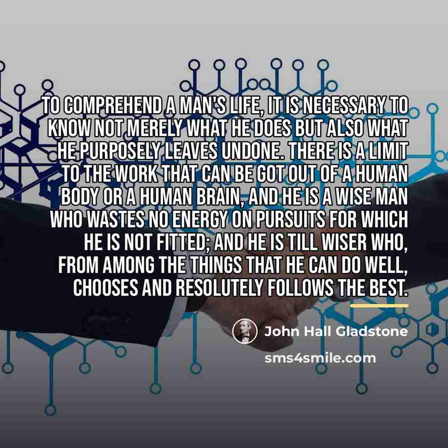 “To comprehend a man's life, it is necessary to know…” quote by John Hall Gladstone