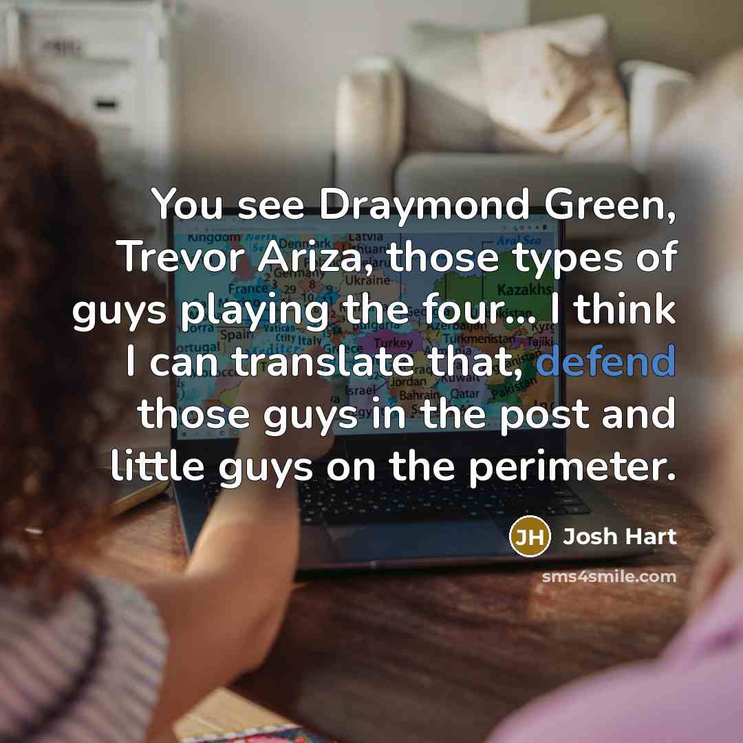 “You see Draymond Green, Trevor Ariza, those types of guys…” quote by Josh Hart