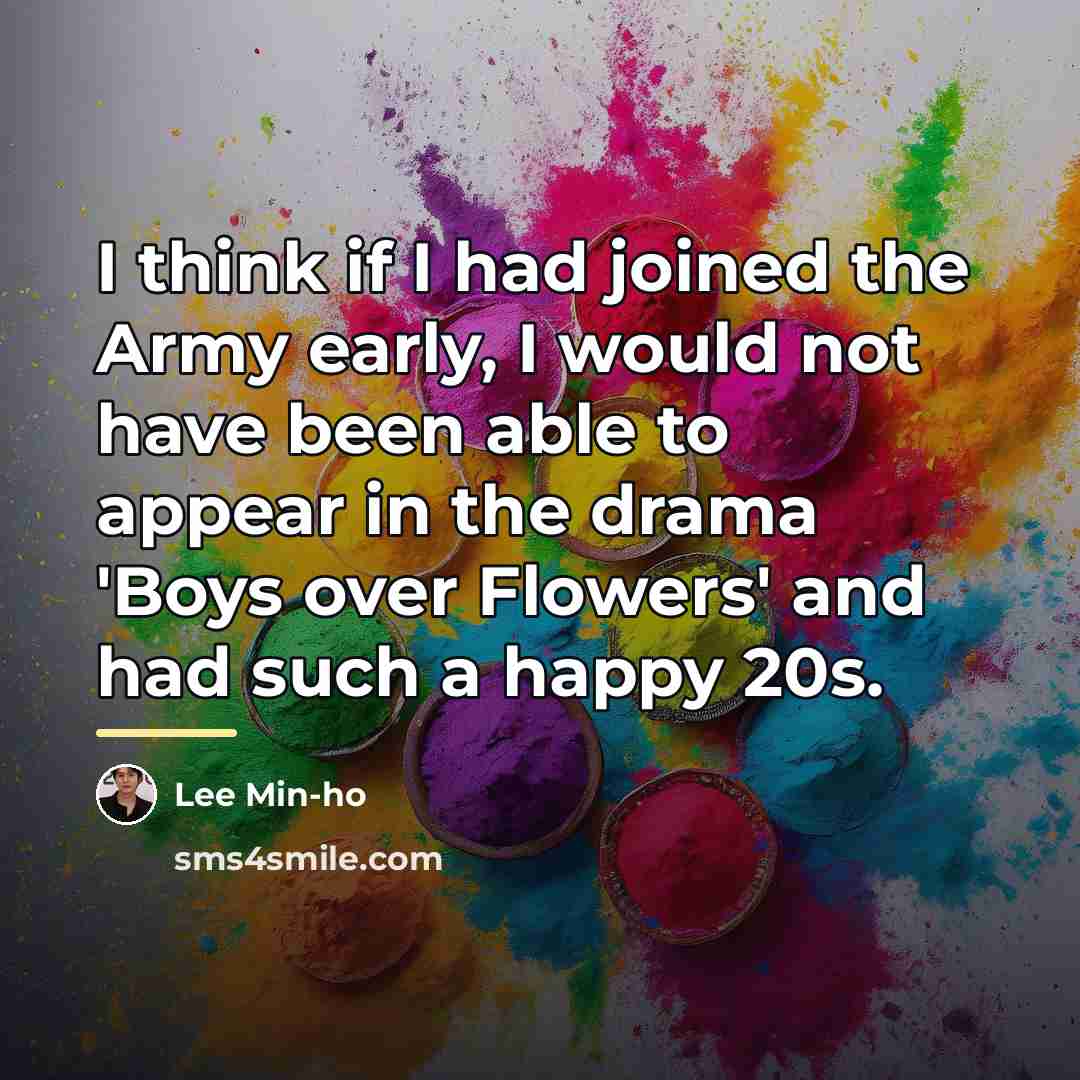 “I think if I had joined the Army early, I…” quote by Lee Min-ho