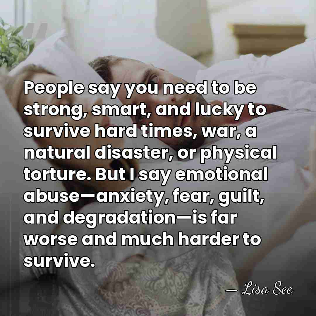 People say you need to be strong, smart, and lucky to survive&hellip; - Lisa See