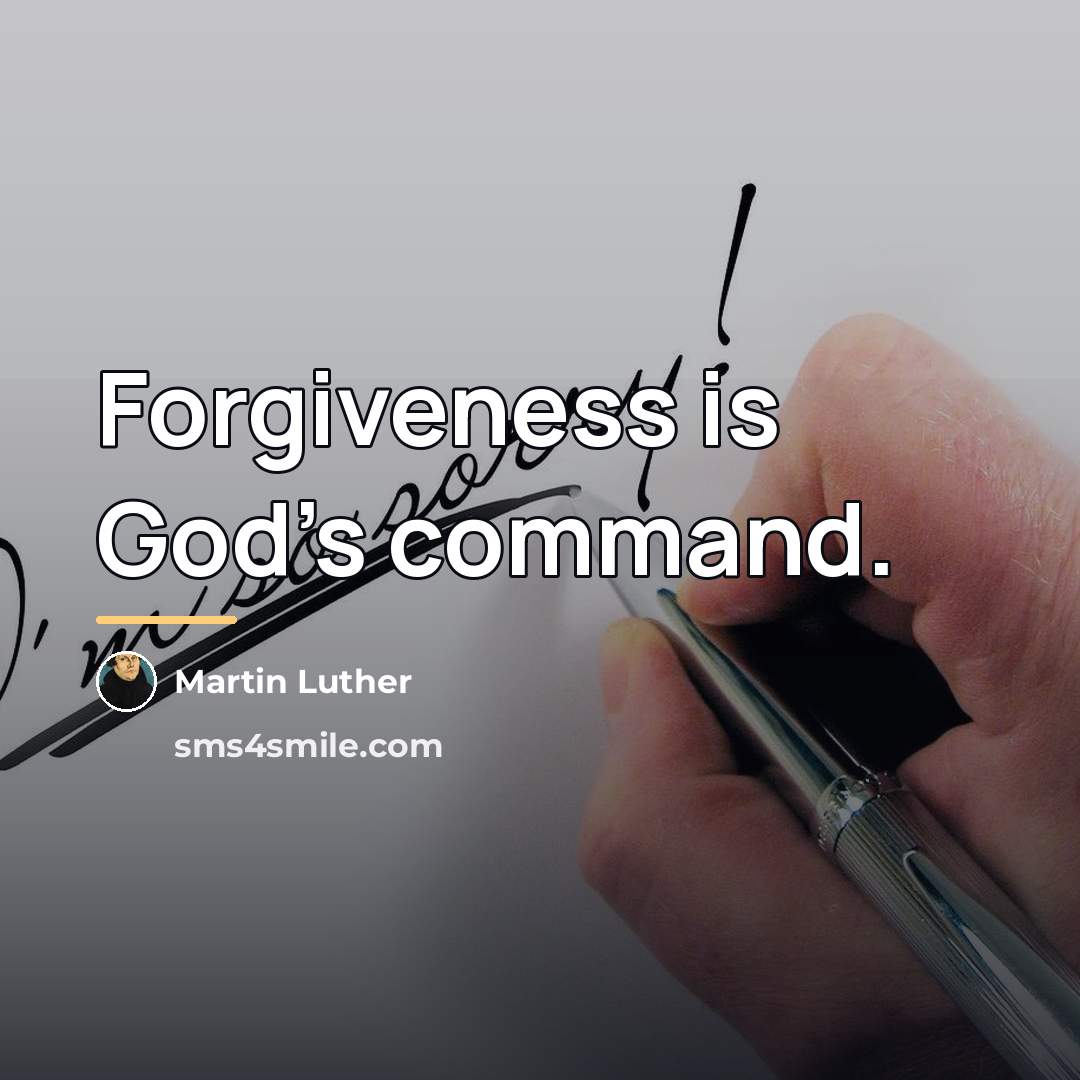 “Forgiveness is God's command.…” quote by Martin Luther