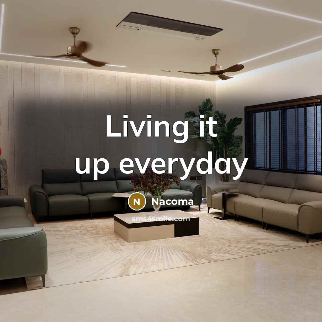 “Living it up everyday” quote by Nacoma