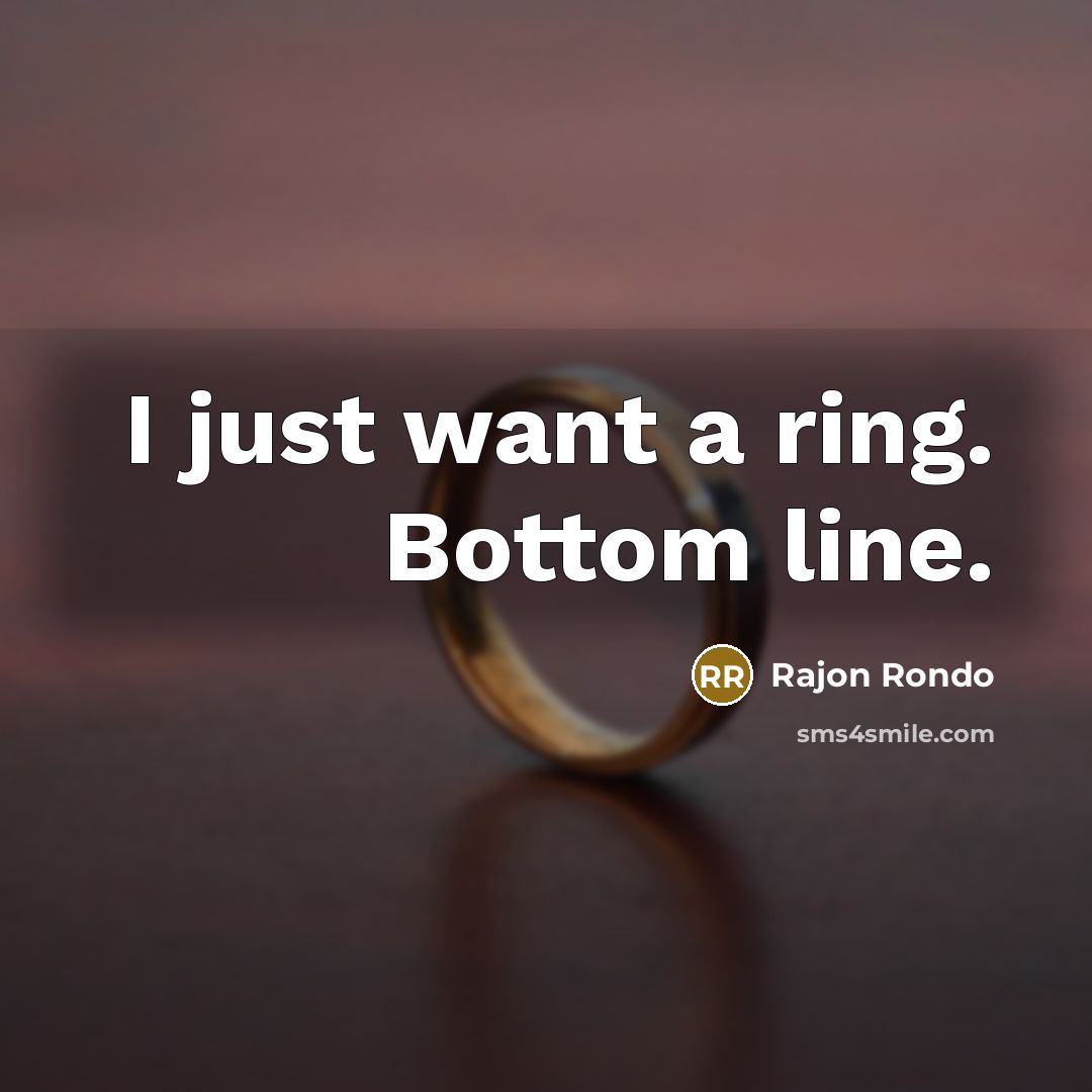 “I just want a ring. Bottom line.…” quote by Rajon Rondo