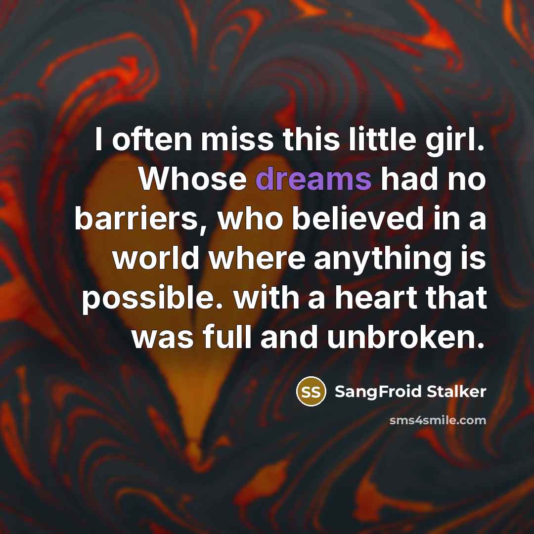 “I often miss this little girl. Whose dreams had no…” quote by SangFroid Stalker