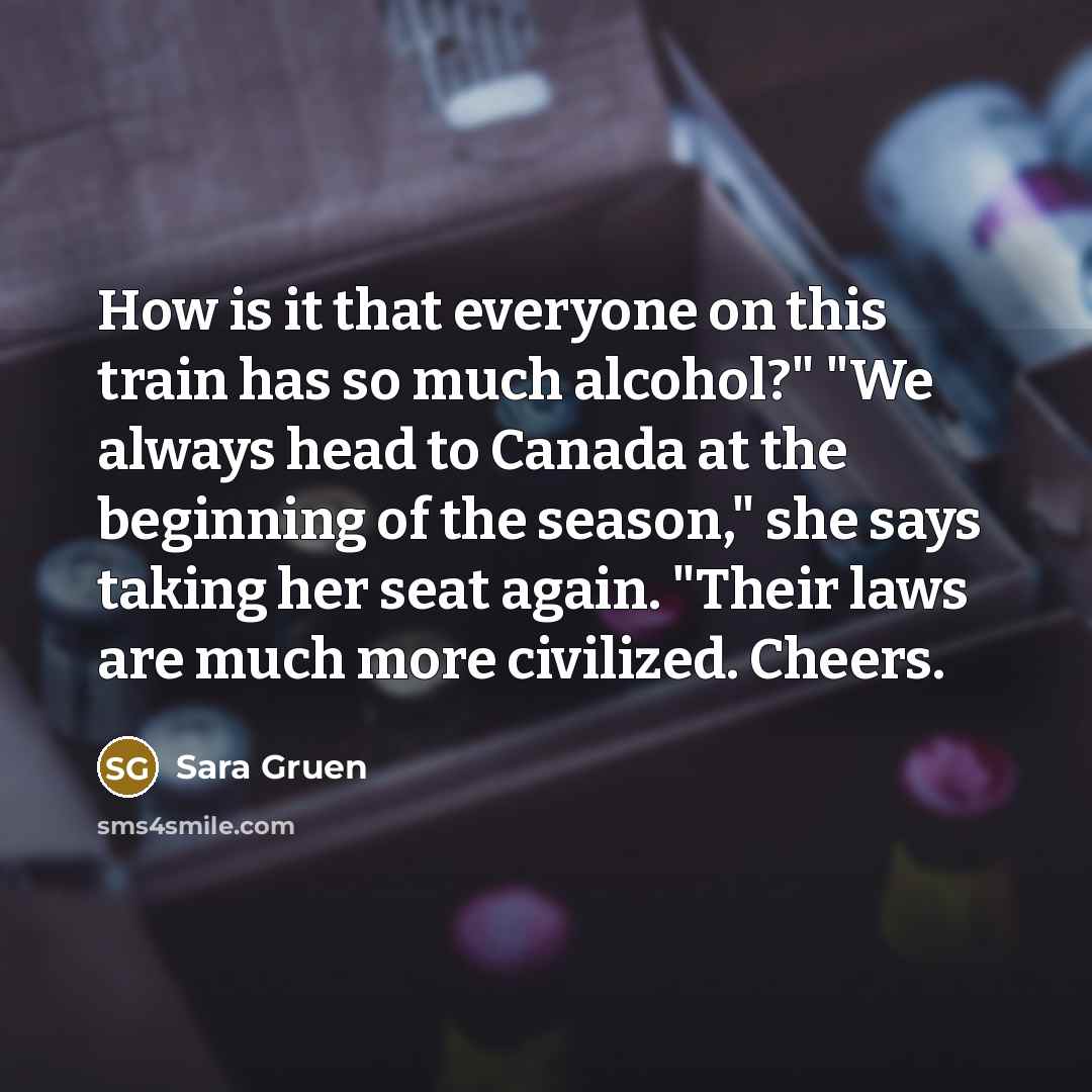 “How is it that everyone on this train has so…” quote by Sara Gruen