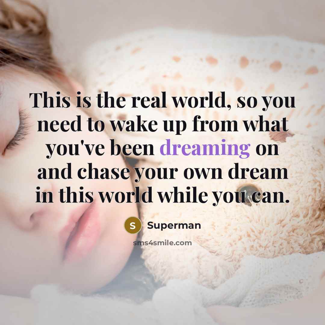 “This is the real world, so you need to wake…” quote by Superman