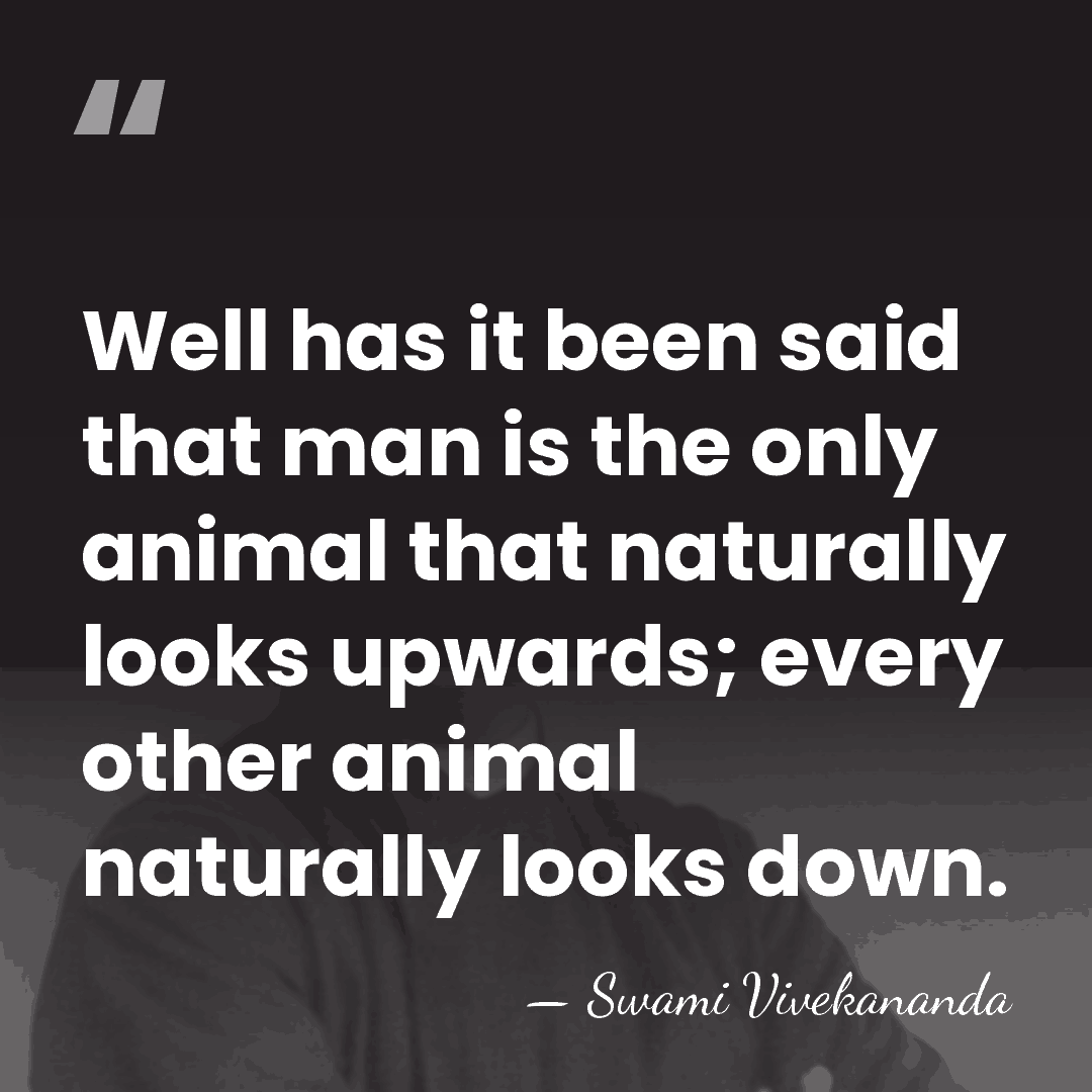 Well has it been said that man is the only animal that&hellip; - Swami Vivekananda