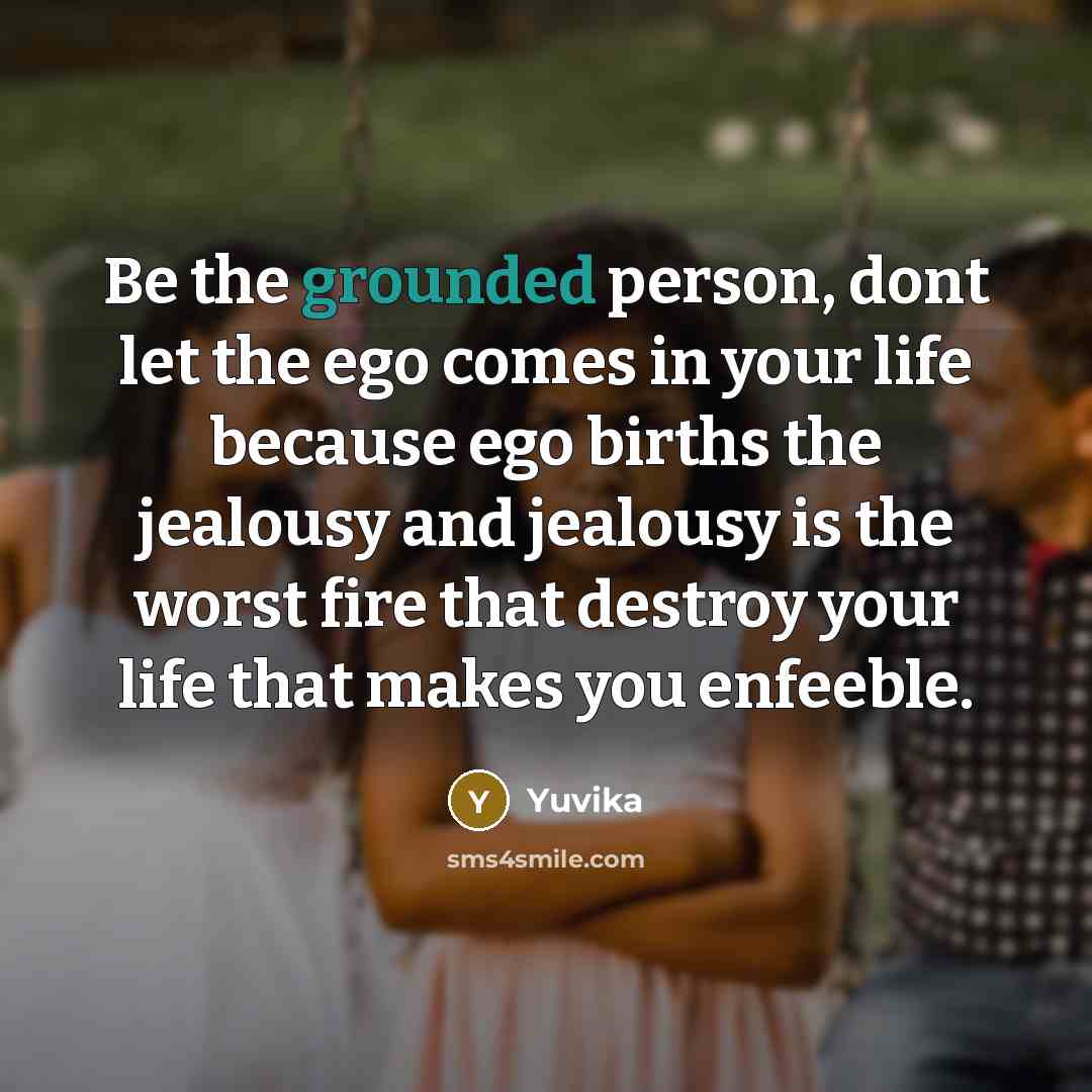 “Be the grounded person, dont let the ego comes in…” quote by Yuvika