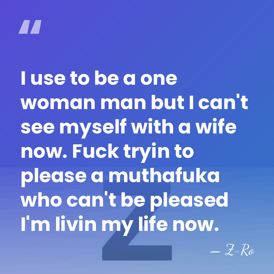 I use to be a one woman man but I can't see&hellip; - Z-Ro