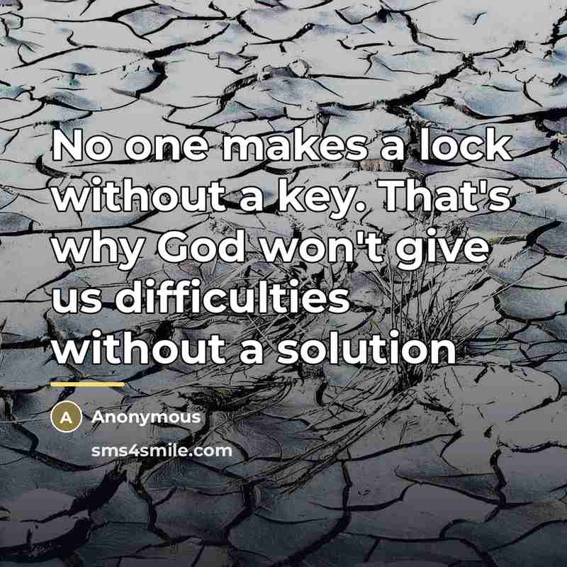 “No one makes a lock without a key. That's why…” quote by Anonymous