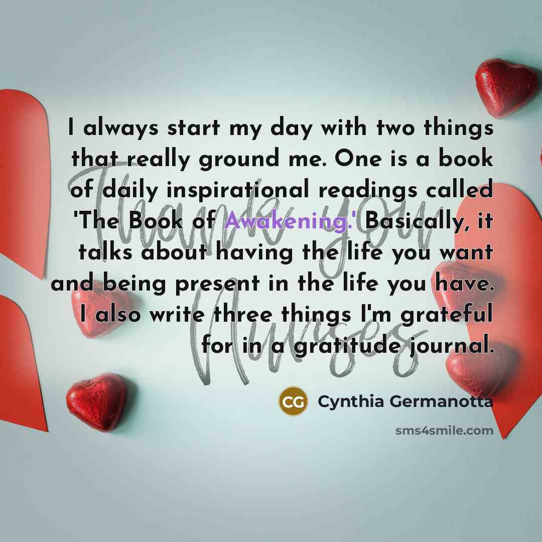 “I always start my day with two things that really…” quote by Cynthia Germanotta