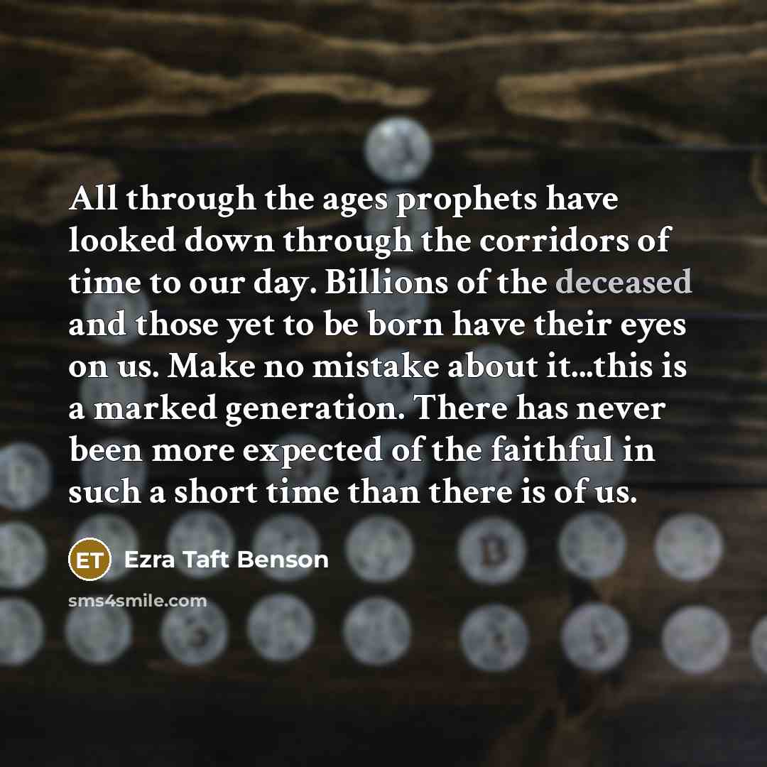 “All through the ages prophets have looked down through the…” quote by Ezra Taft Benson