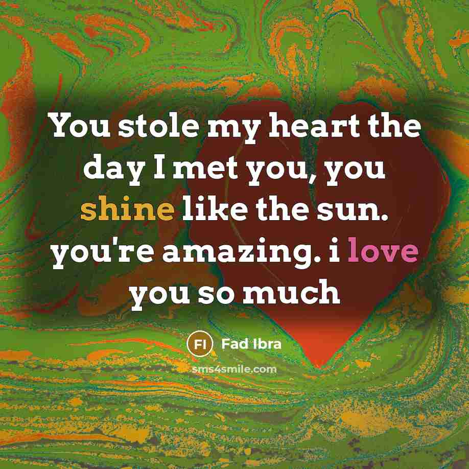 “You stole my heart the day I met you, you…” quote by Fad Ibra