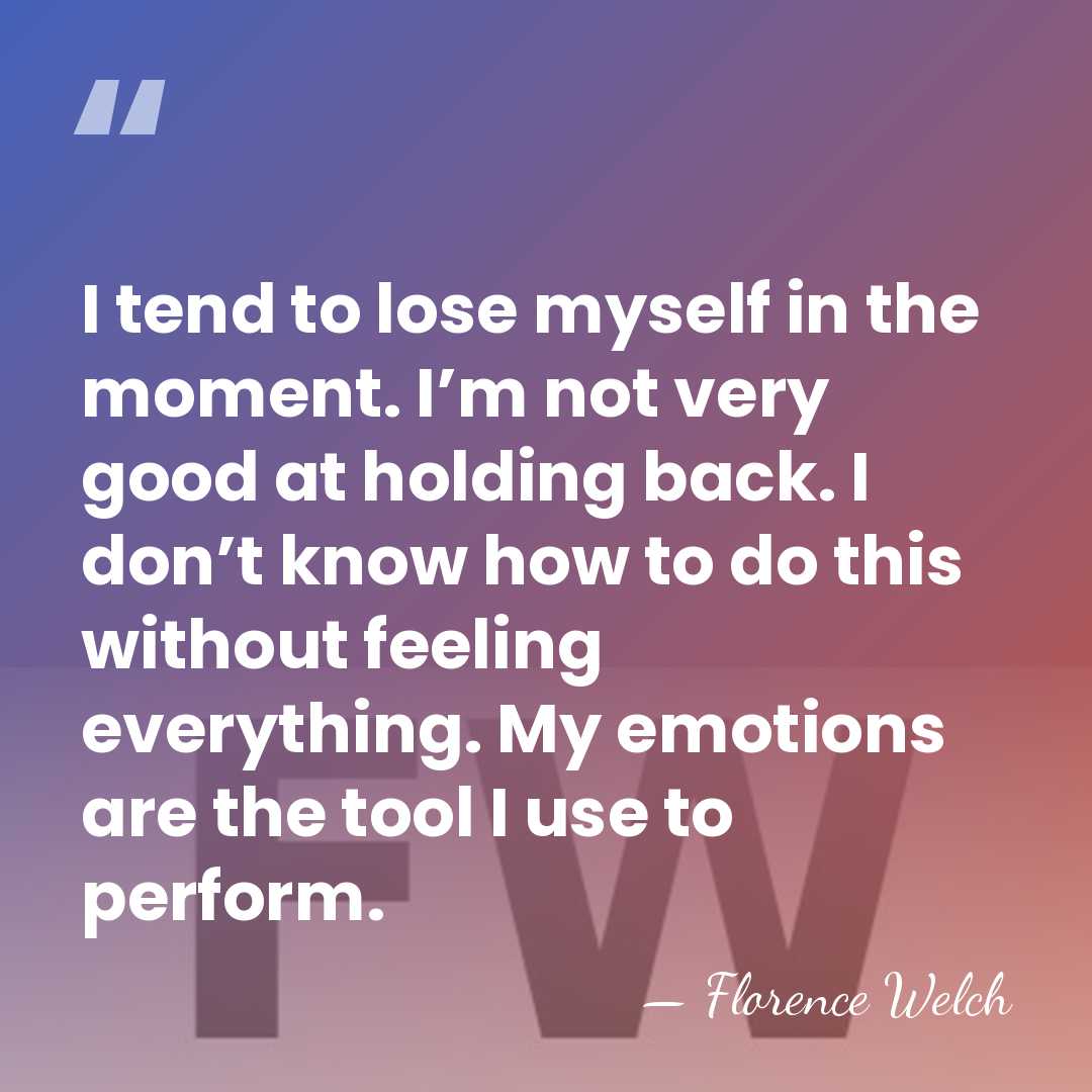 I tend to lose myself in the moment. I’m not very good&hellip; - Florence Welch