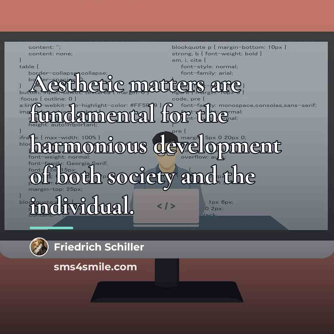 “Aesthetic matters are fundamental for the harmonious development of both…” quote by Friedrich Schiller