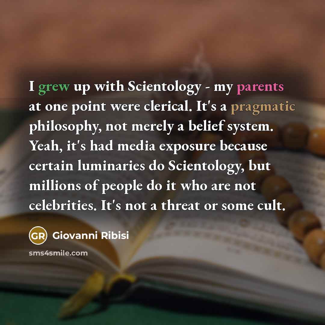 “I grew up with Scientology - my parents at one…” quote by Giovanni Ribisi