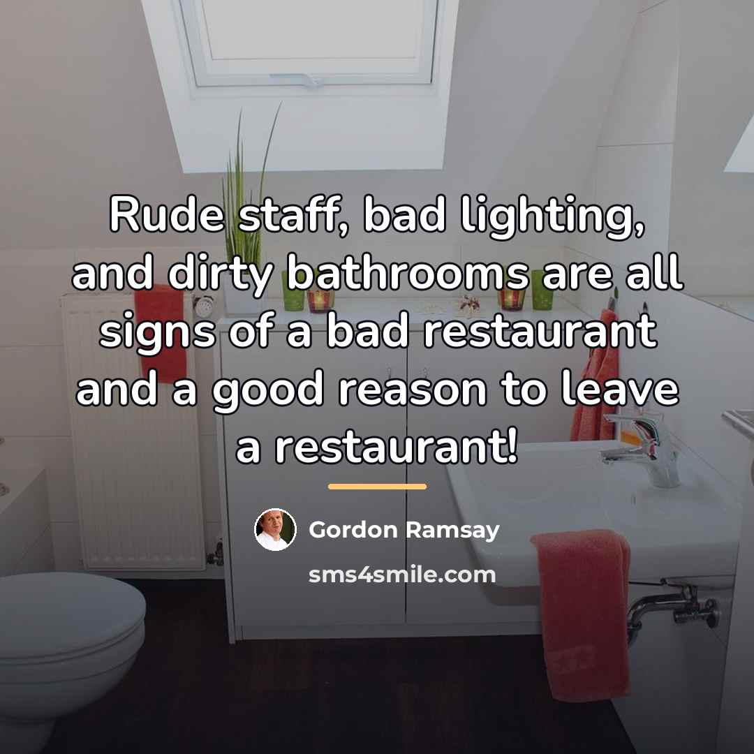 “Rude staff, bad lighting, and dirty bathrooms are all signs…” quote by Gordon Ramsay