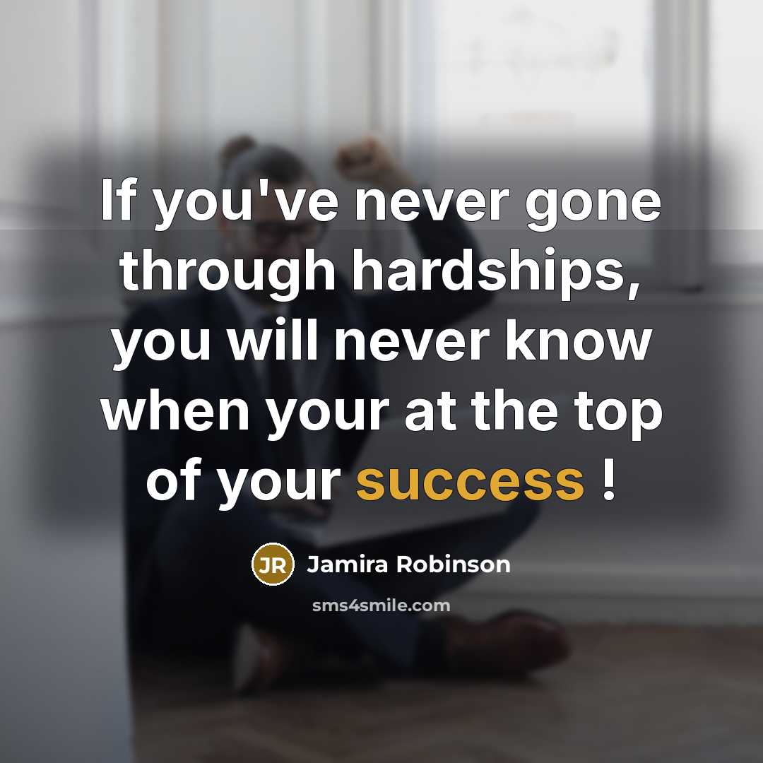 “If you've never gone through hardships, you will never know…” quote by Jamira Robinson