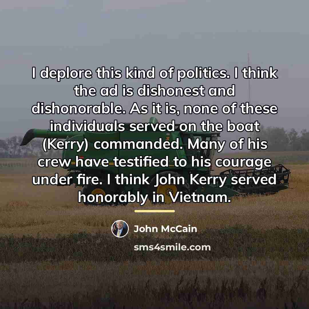 “I deplore this kind of politics. I think the ad…” quote by John McCain