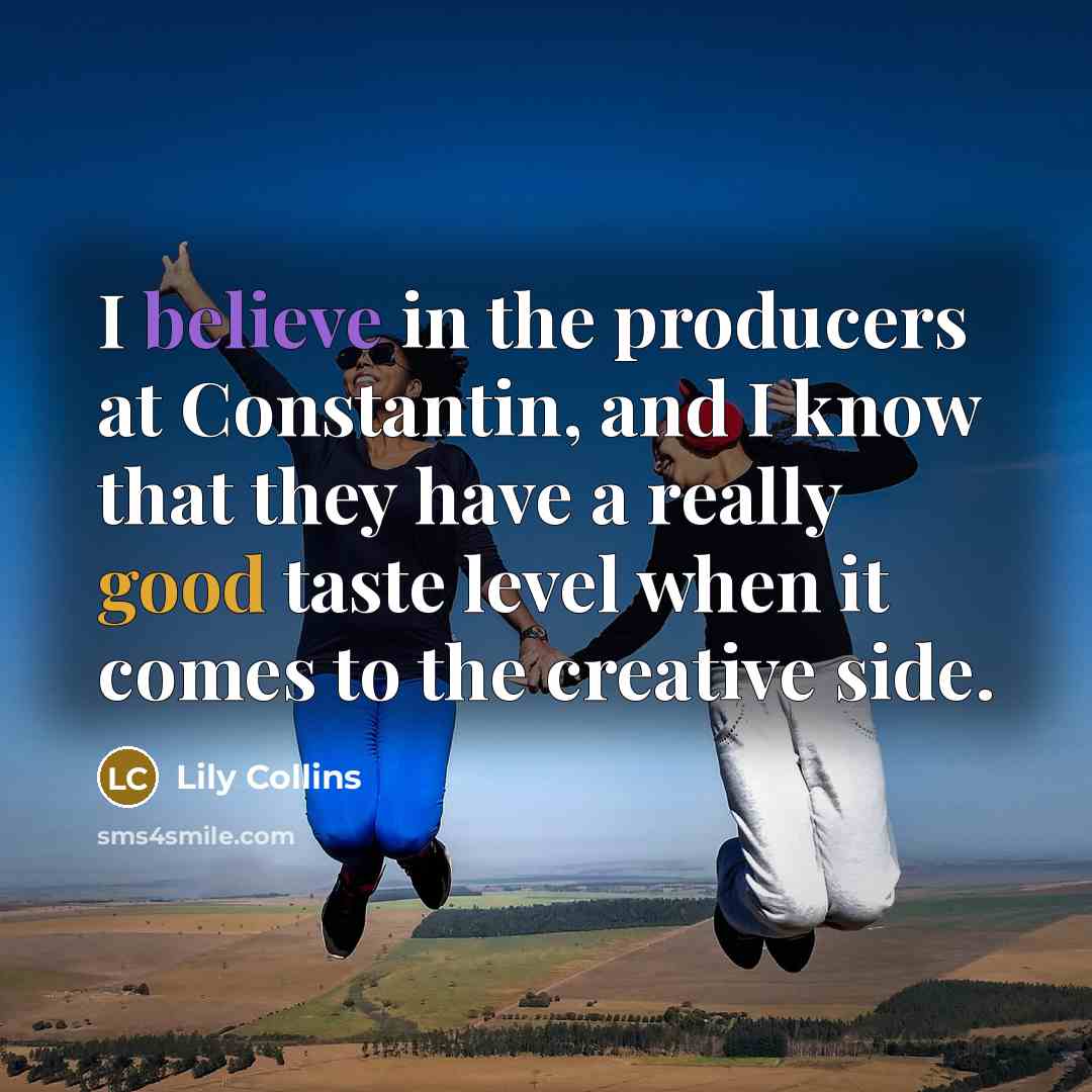 “I believe in the producers at Constantin, and I know…” quote by Lily Collins