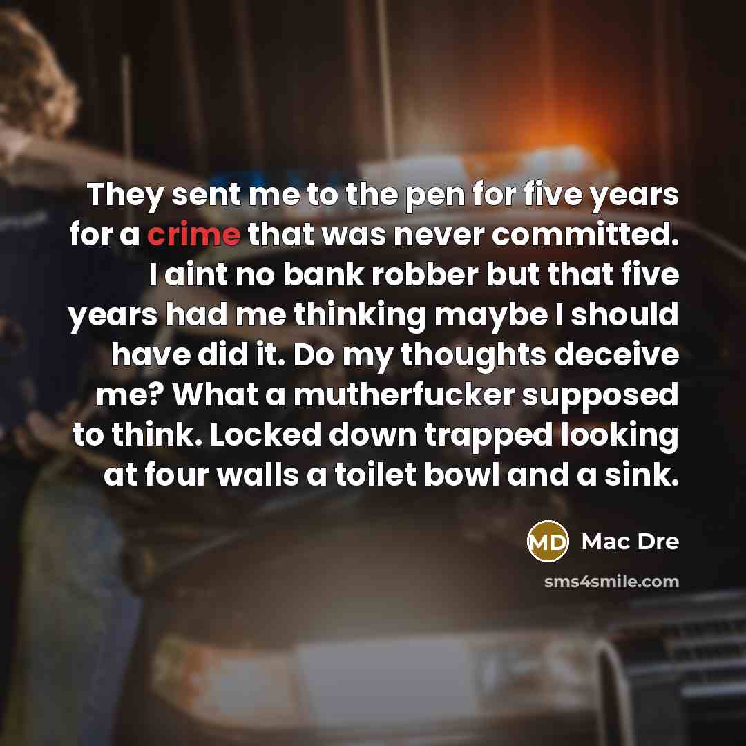 “They sent me to the pen for five years for…” quote by Mac Dre