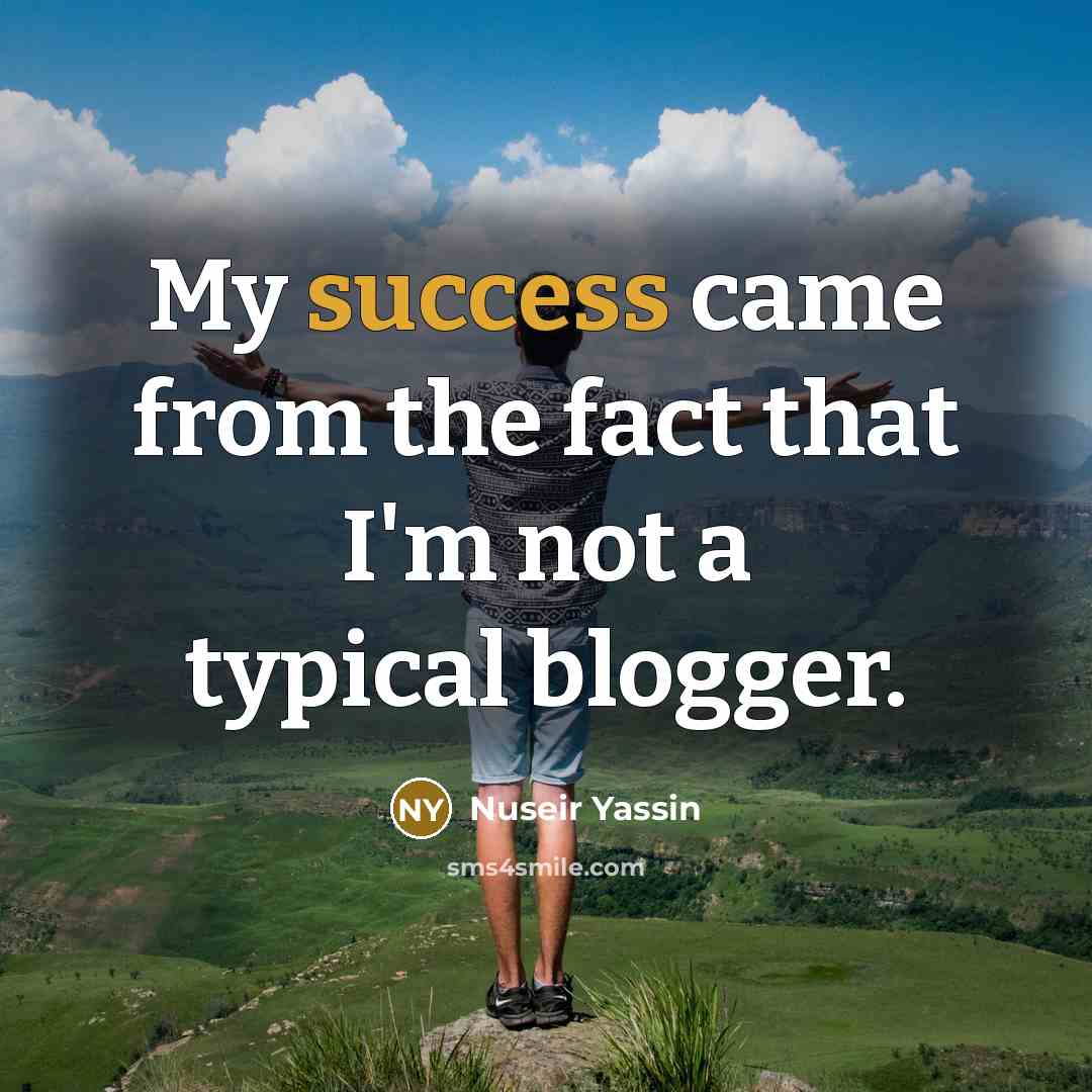“My success came from the fact that I'm not a…” quote by Nuseir Yassin
