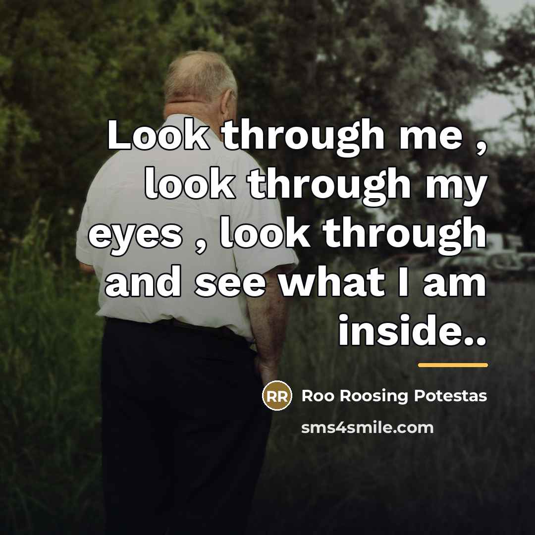 “Look through me , look through my eyes , look…” quote by Roo Roosing Potestas