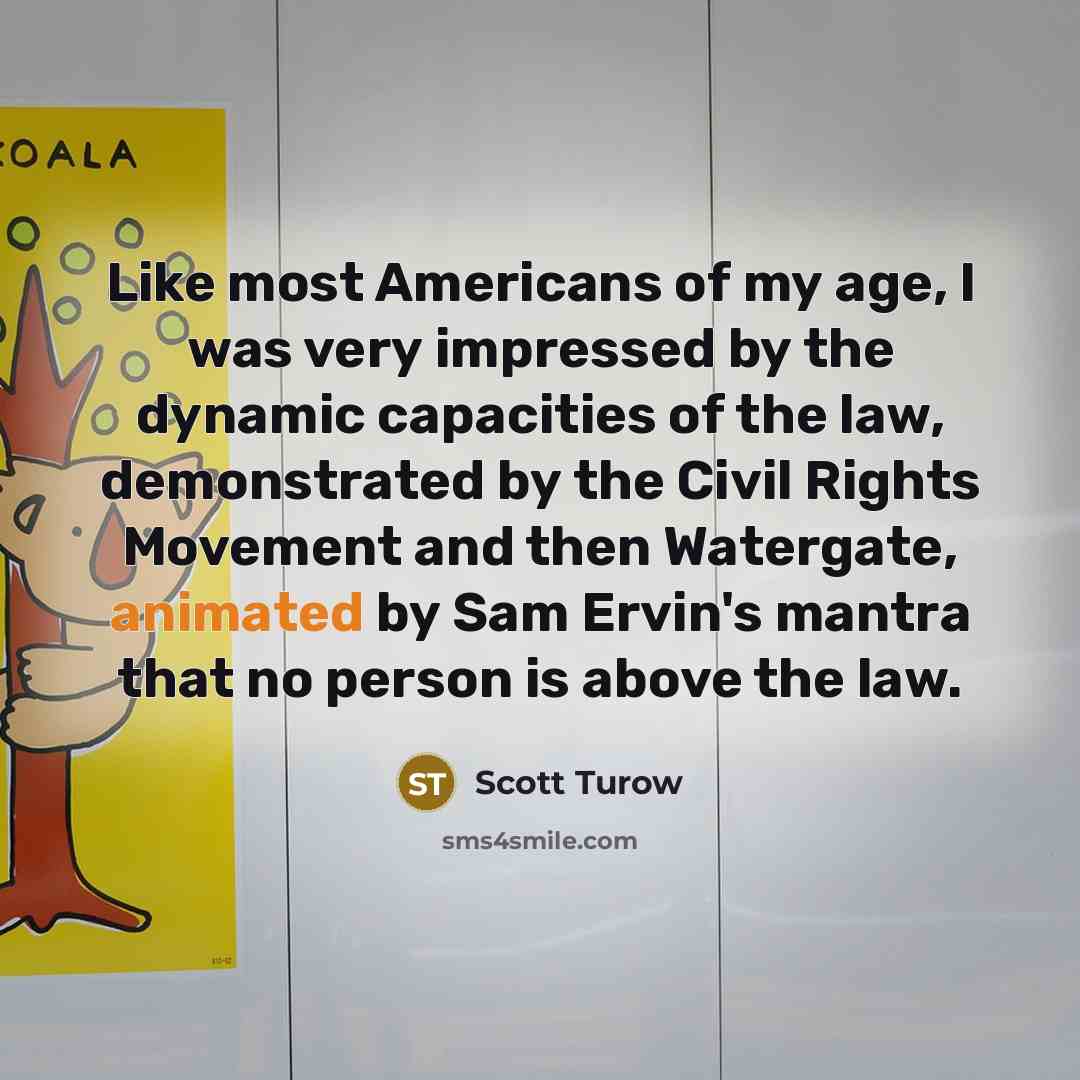 “Like most Americans of my age, I was very impressed…” quote by Scott Turow