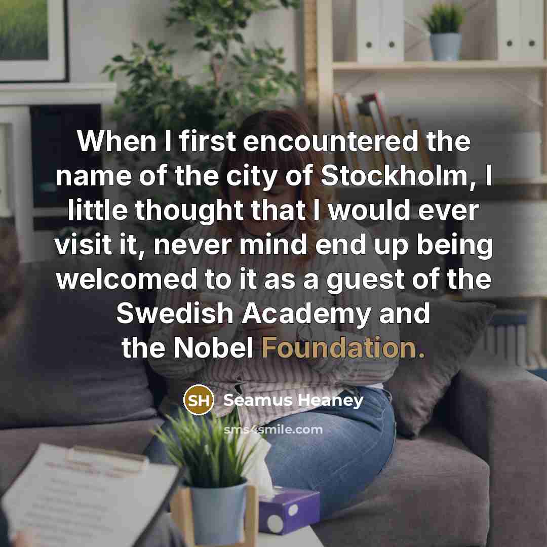 “When I first encountered the name of the city of…” quote by Seamus Heaney