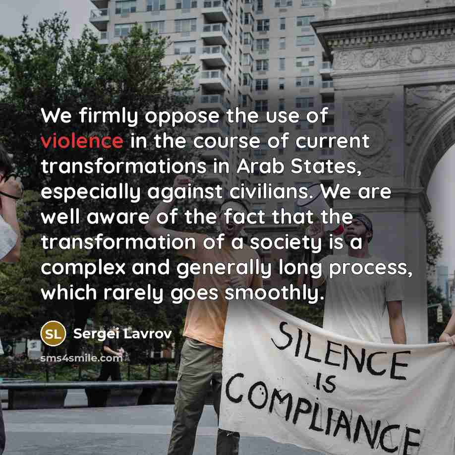 “We firmly oppose the use of violence in the course…” quote by Sergei Lavrov