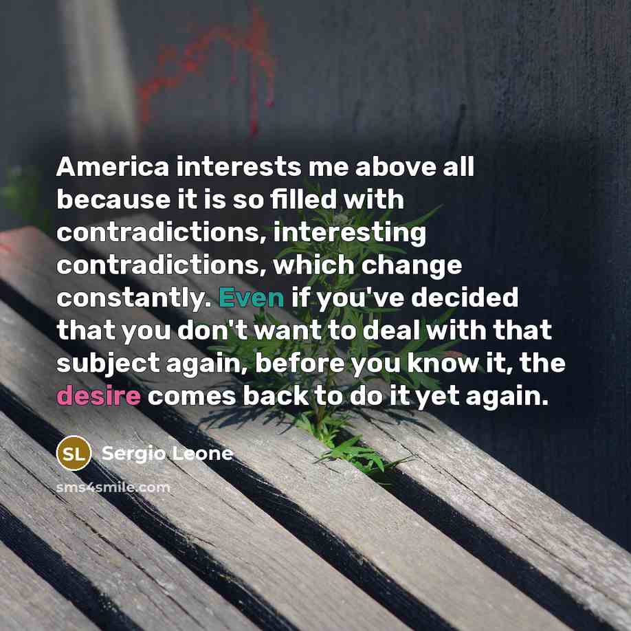 “America interests me above all because it is so filled…” quote by Sergio Leone