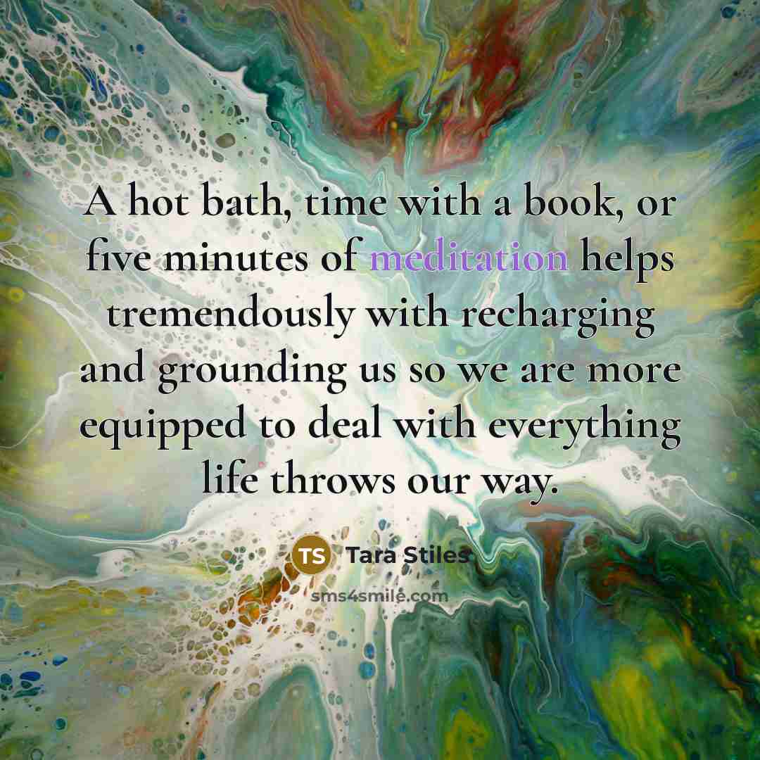 “A hot bath, time with a book, or five minutes…” quote by Tara Stiles