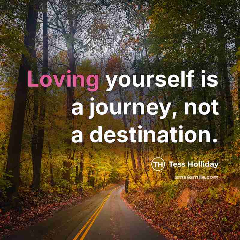“Loving yourself is a journey, not a destination.…” quote by Tess Holliday