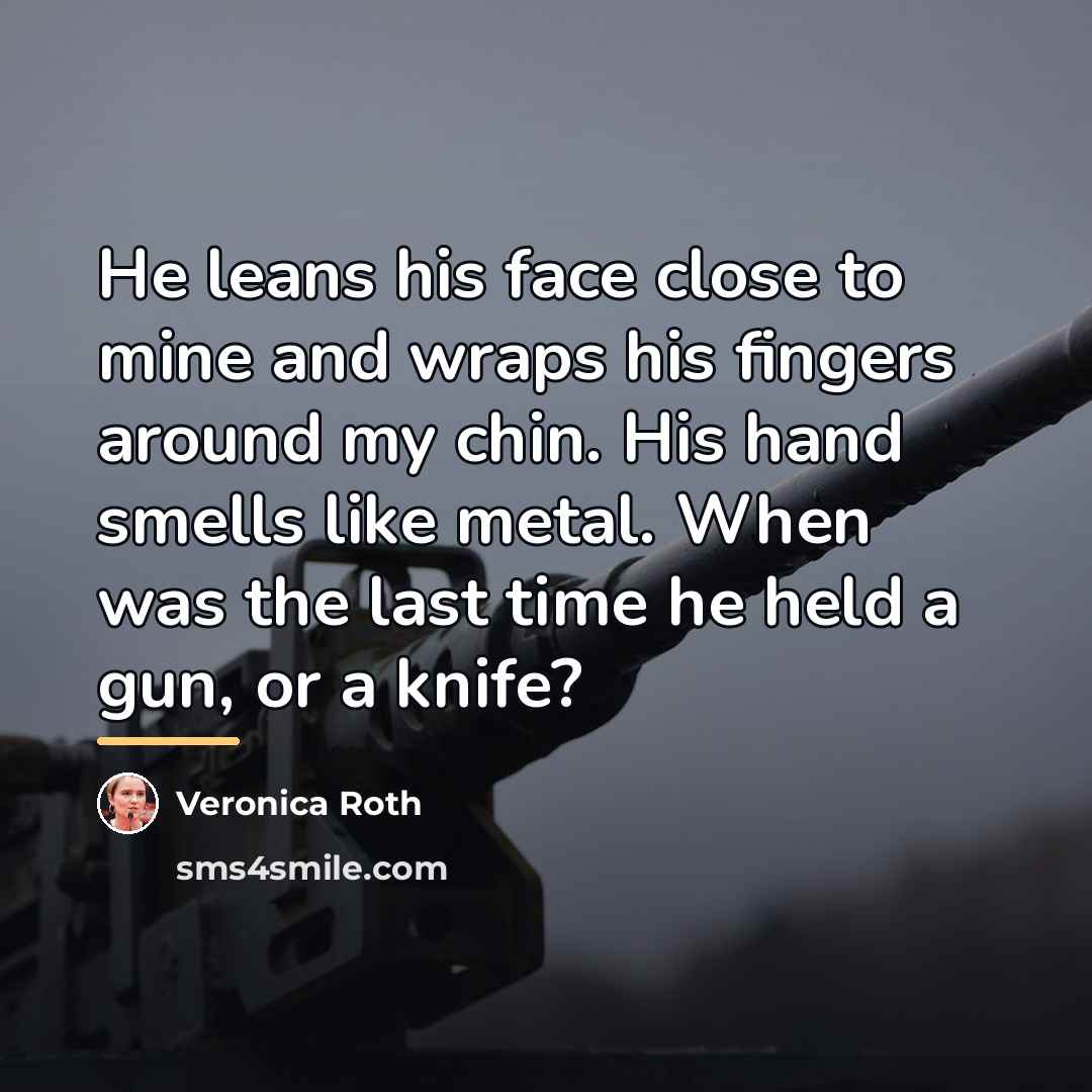 “He leans his face close to mine and wraps his…” quote by Veronica Roth