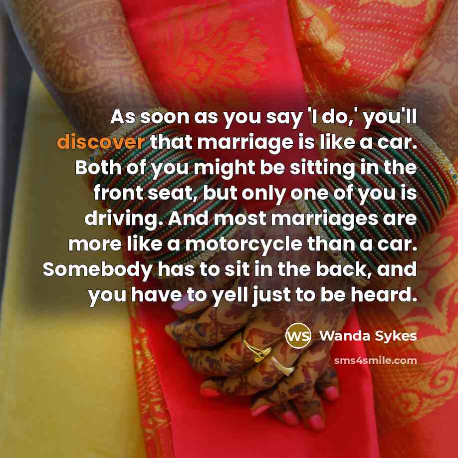 “As soon as you say 'I do,' you'll discover that…” quote by Wanda Sykes