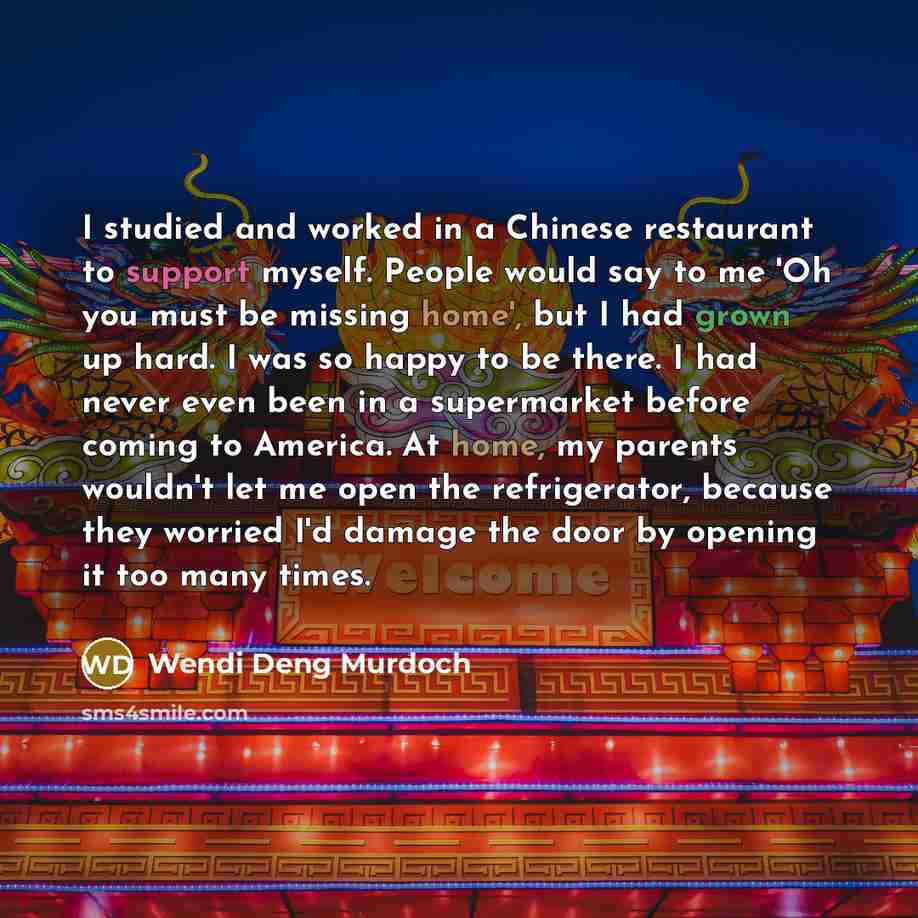 “I studied and worked in a Chinese restaurant to support…” quote by Wendi Deng Murdoch