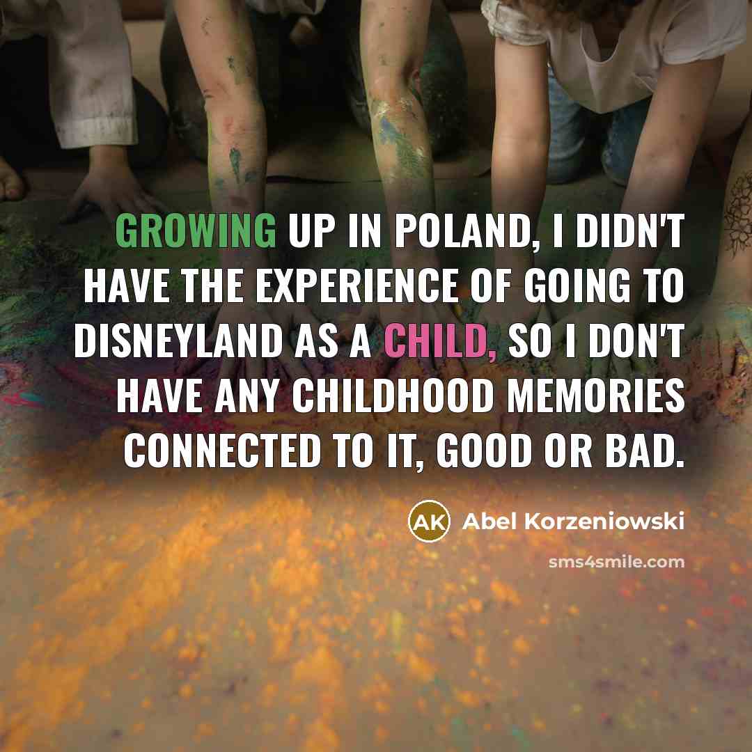 “Growing up in Poland, I didn't have the experience of…” quote by Abel Korzeniowski