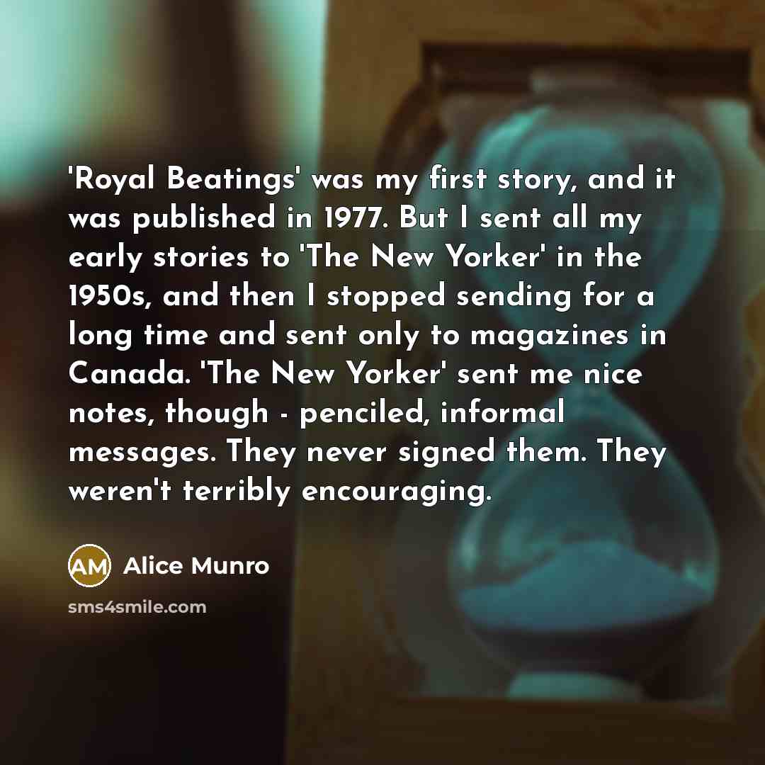 “'Royal Beatings' was my first story, and it was published…” quote by Alice Munro