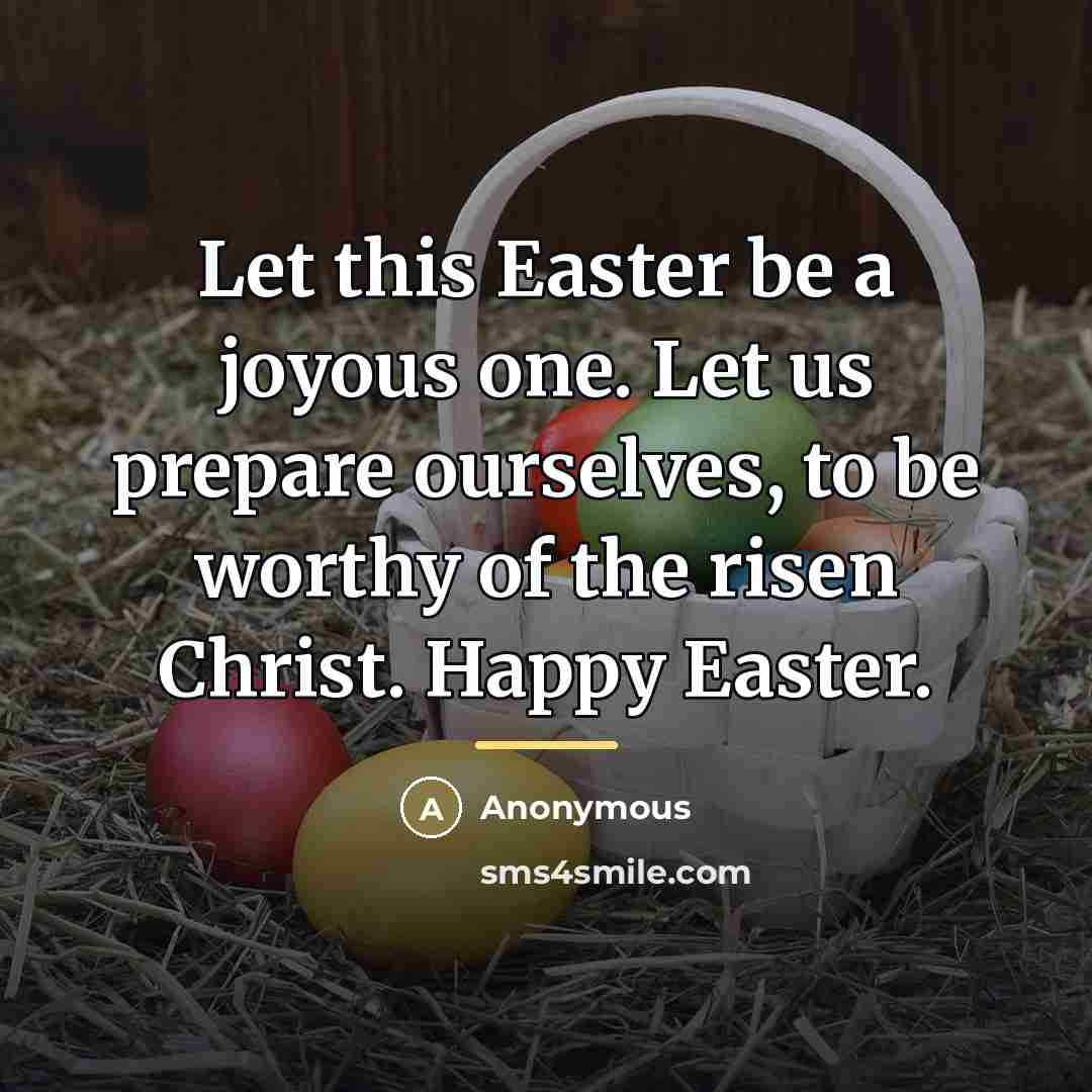 “Let this Easter be a joyous one. Let us prepare…” quote by Anonymous
