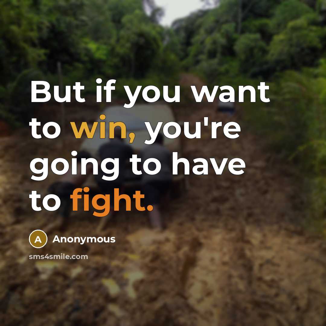 “But if you want to win, you're going to have…” quote by Anonymous
