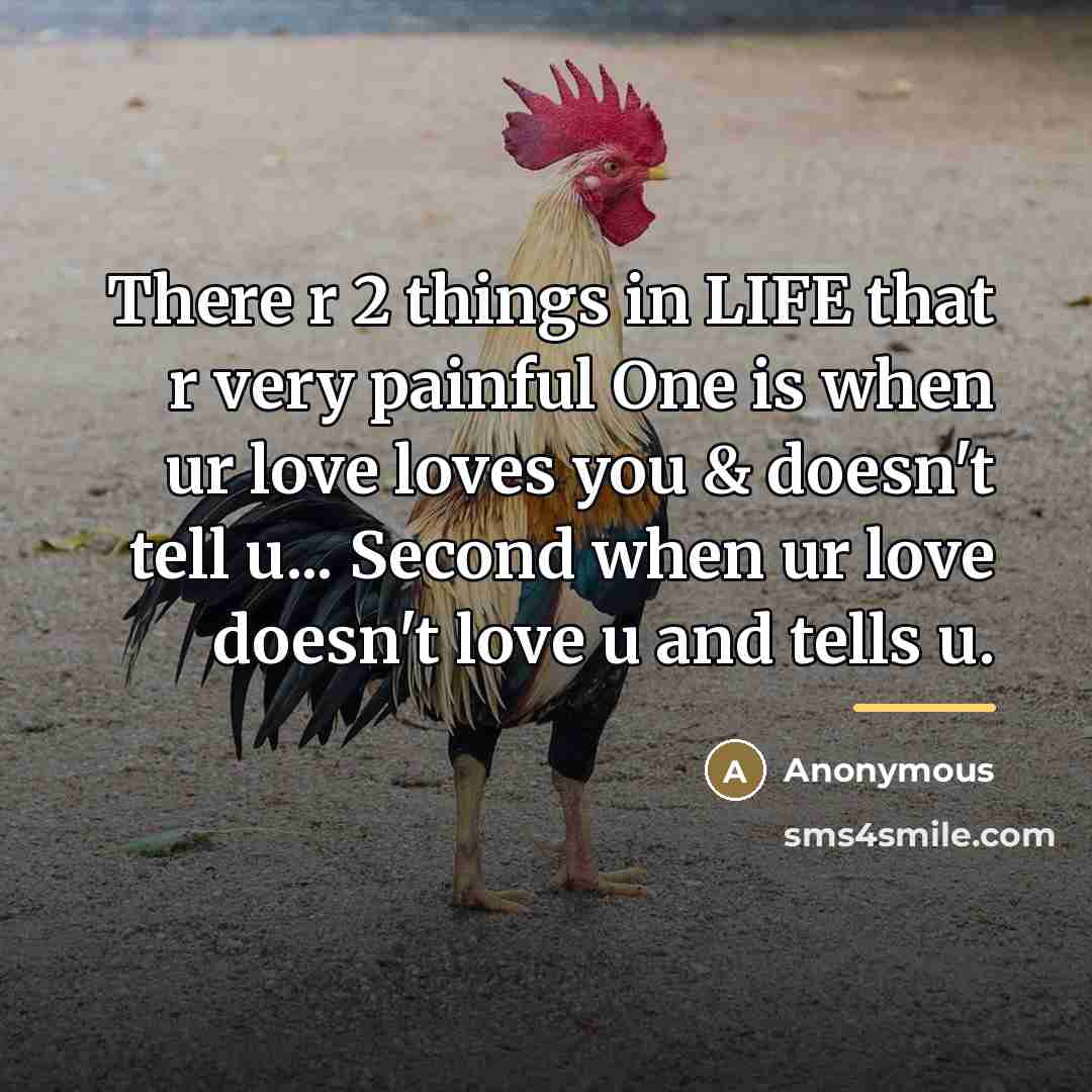 “There r 2 things in LIFE that r very painful…” quote by Anonymous