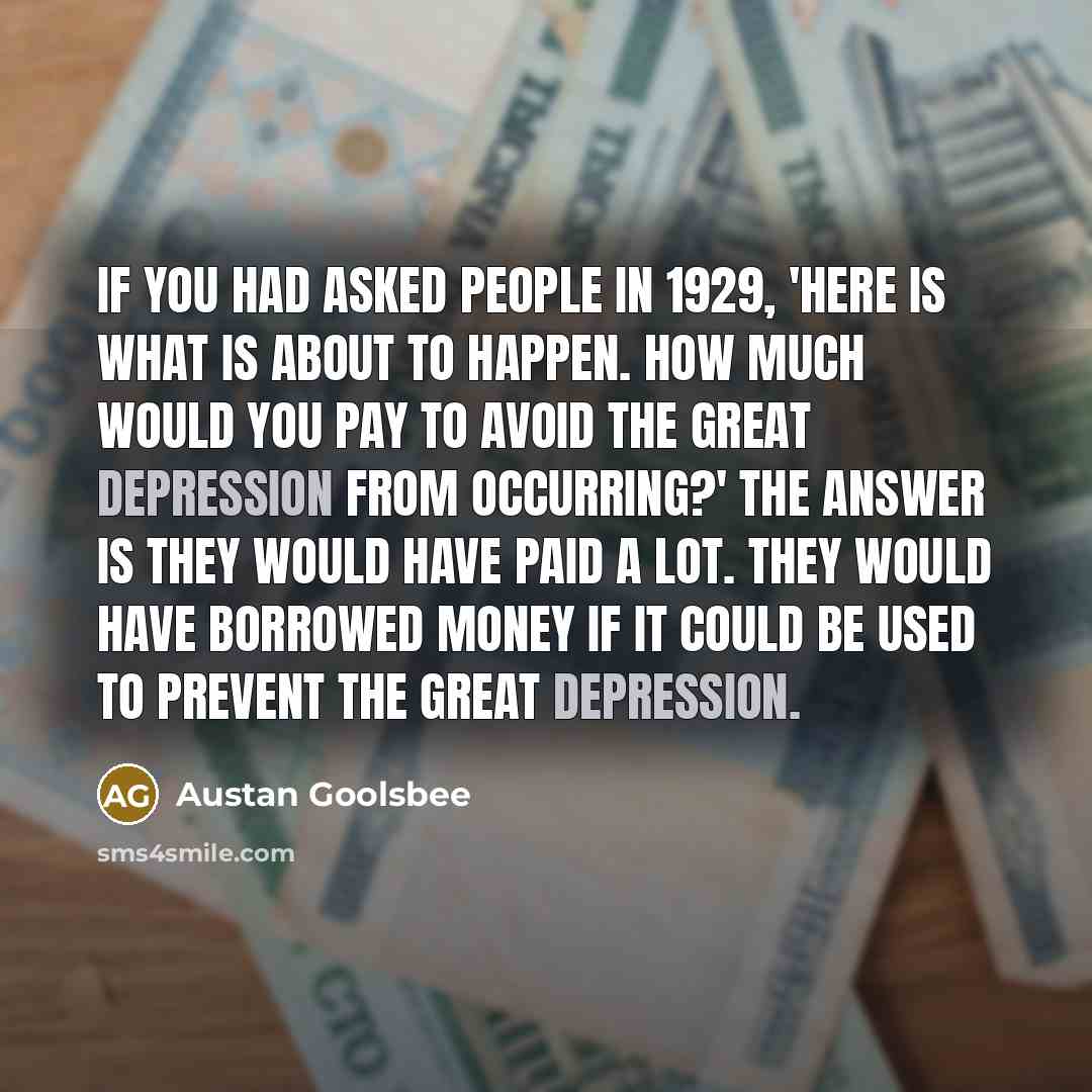 “If you had asked people in 1929, 'Here is what…” quote by Austan Goolsbee
