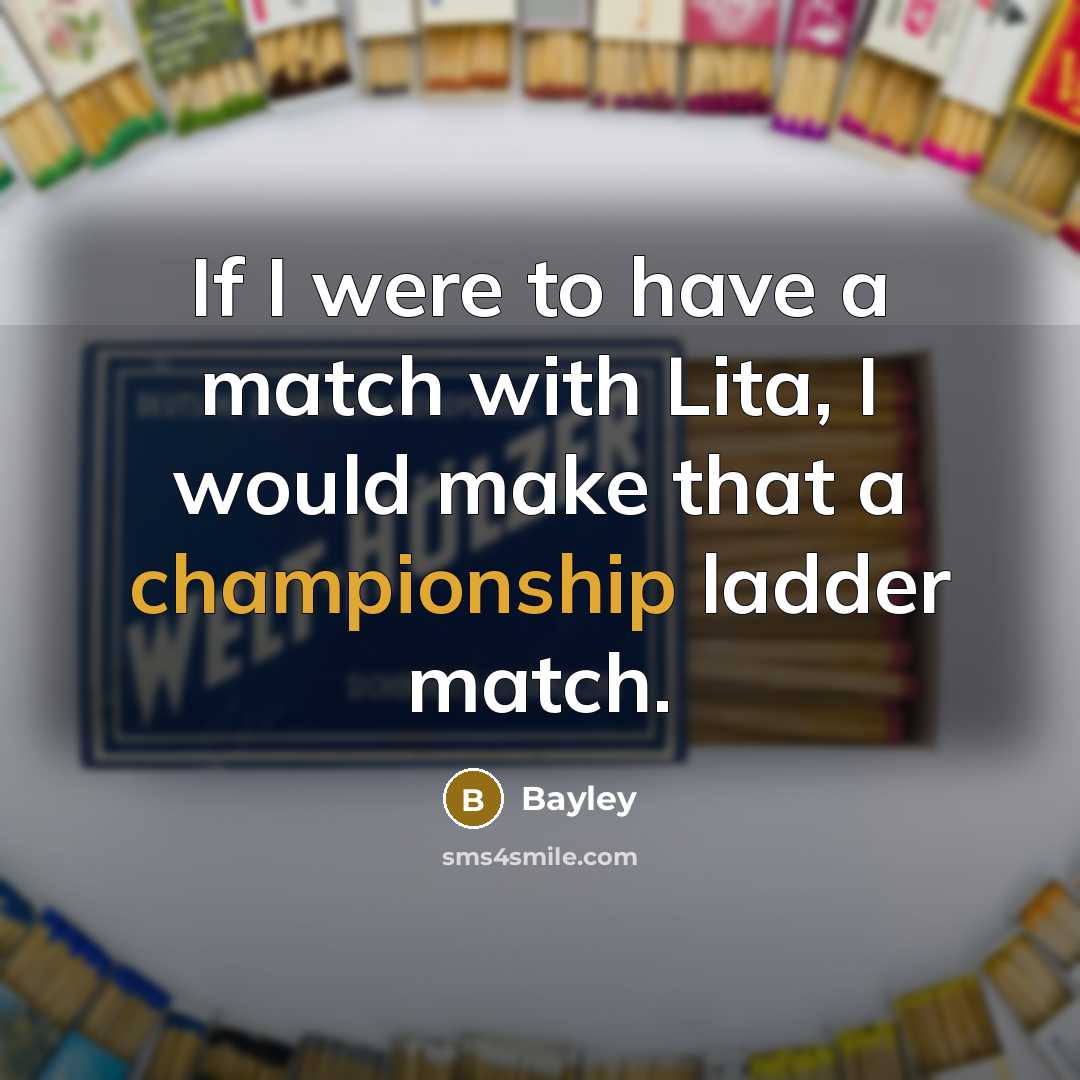 “If I were to have a match with Lita, I…” quote by Bayley