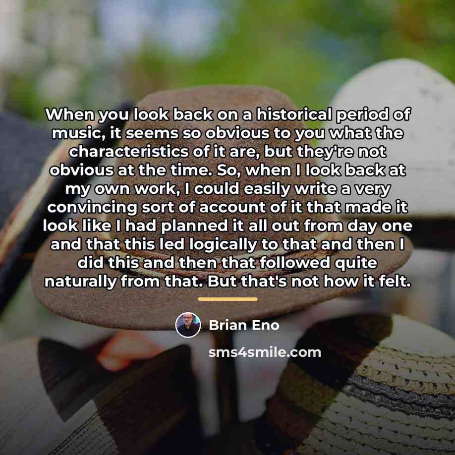 “When you look back on a historical period of music,…” quote by Brian Eno