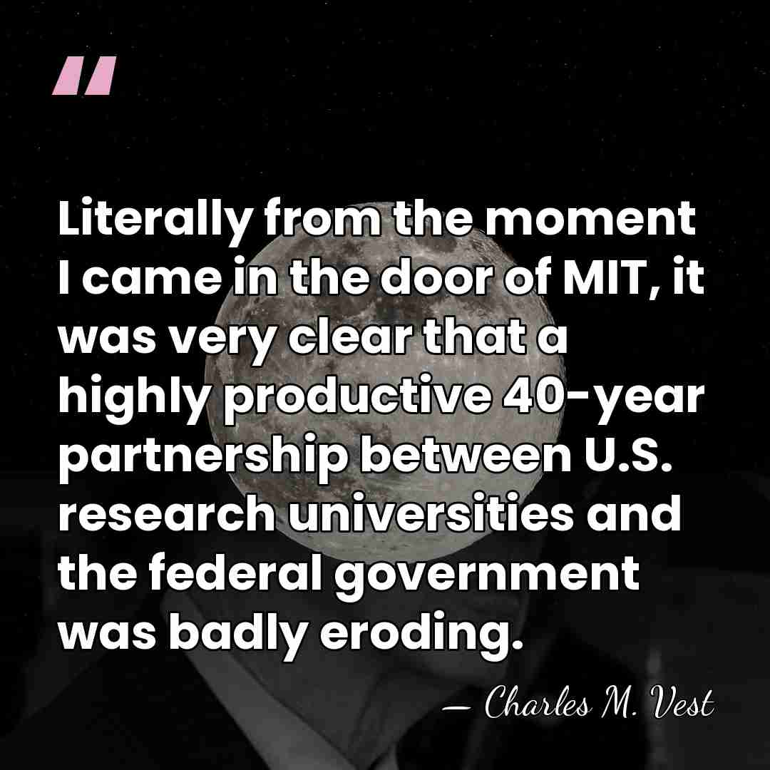 Literally from the moment I came in the door of MIT, it&hellip; - Charles M. Vest