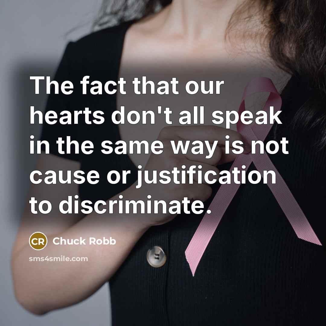 “The fact that our hearts don't all speak in the…” quote by Chuck Robb