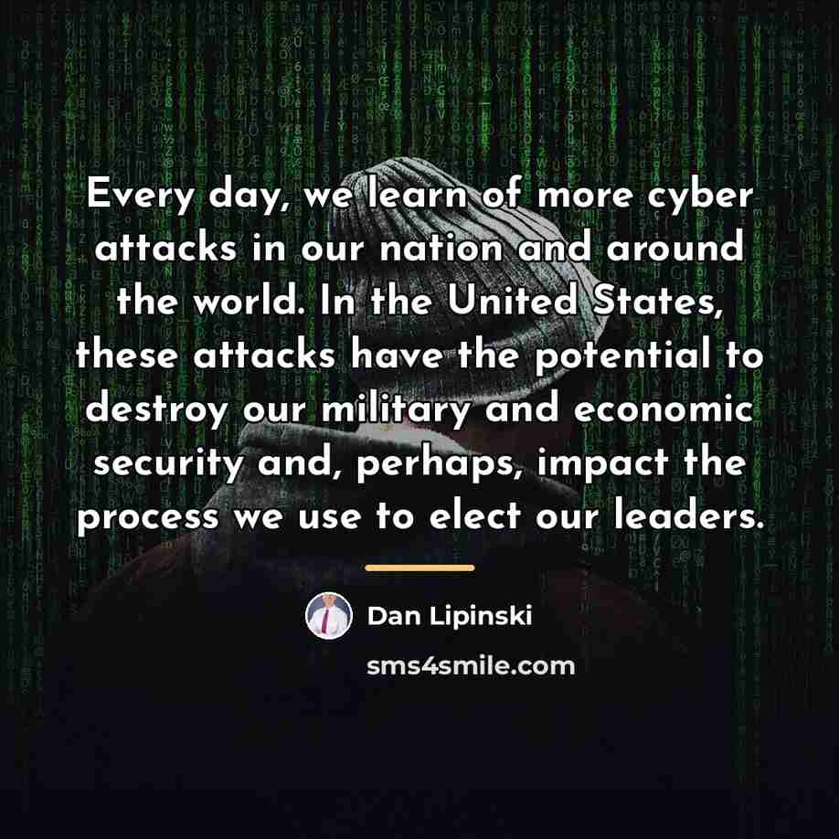 “Every day, we learn of more cyber attacks in our…” quote by Dan Lipinski