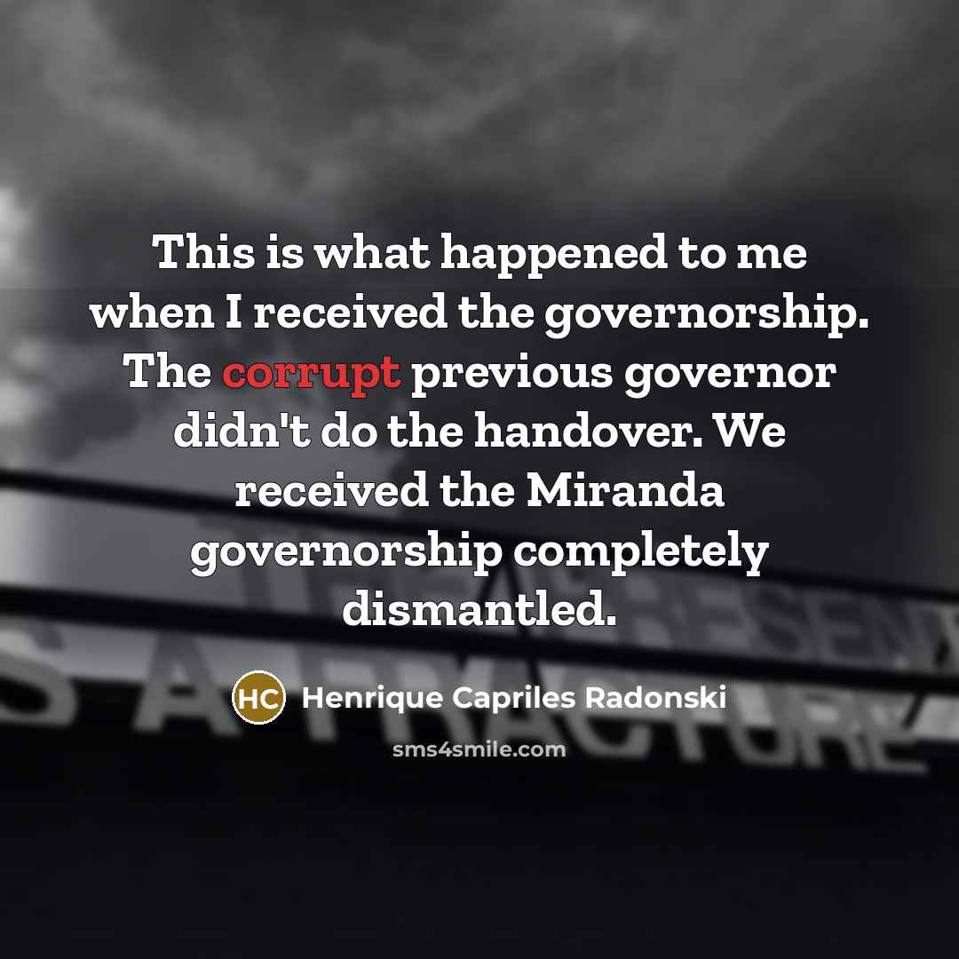 “This is what happened to me when I received the…” quote by Henrique Capriles Radonski