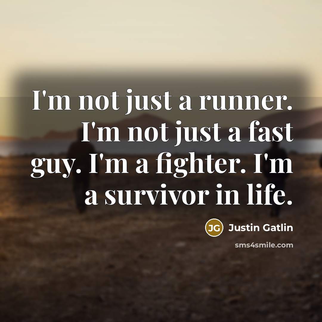 “I'm not just a runner. I'm not just a fast…” quote by Justin Gatlin